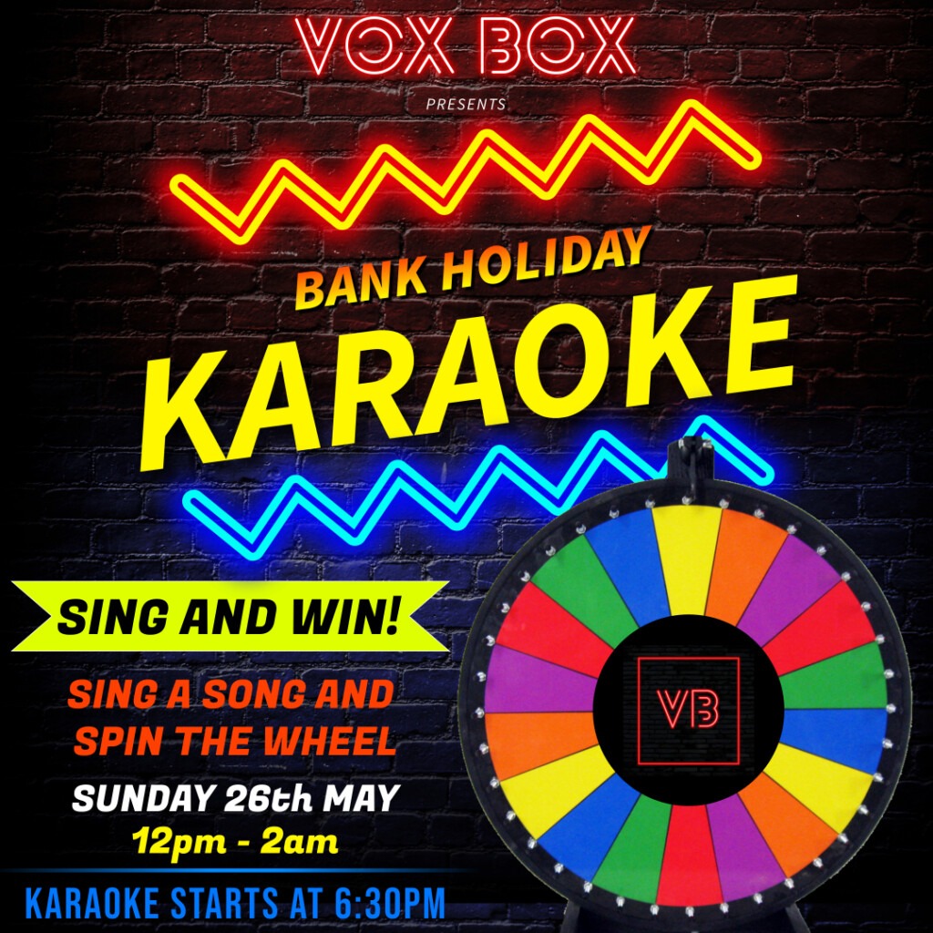 Bank Holiday Karaoke - Sing and Win! | Vox Box Hull